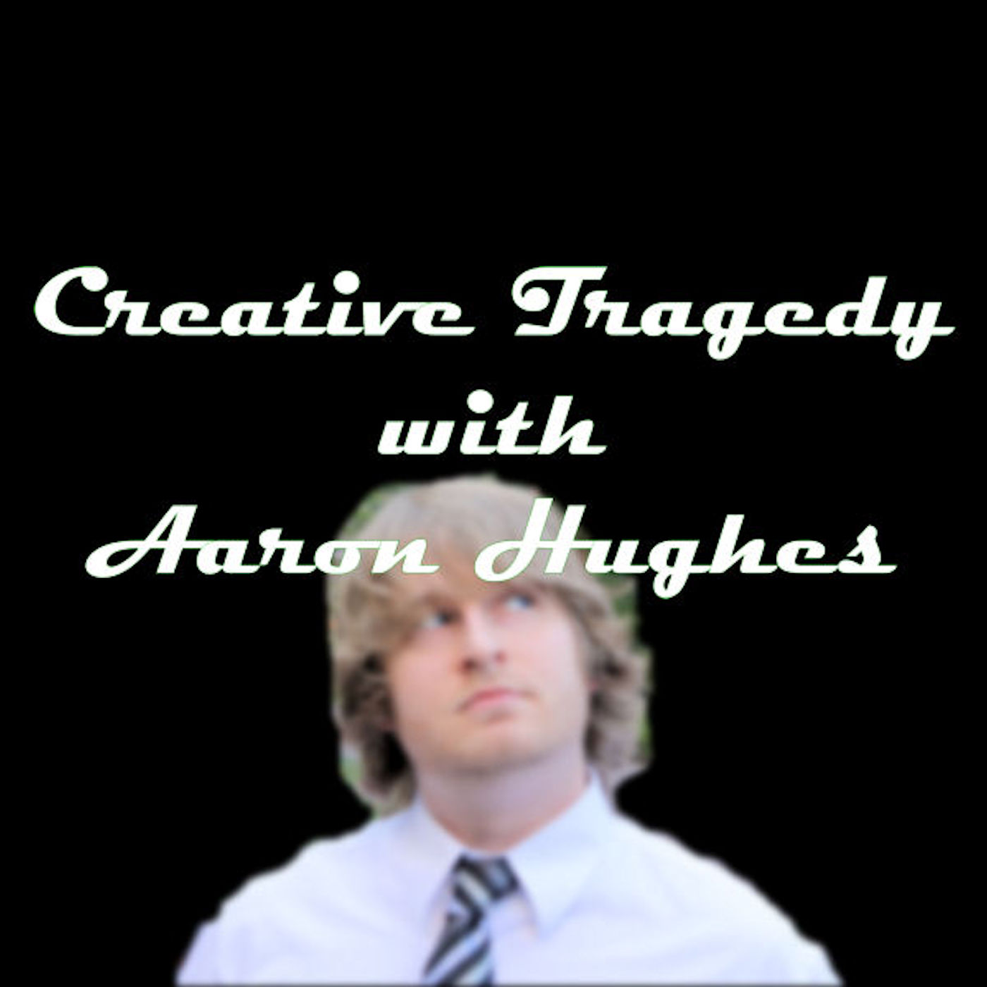 Creative Tragedy Episode #0001 Introduction to Destruction