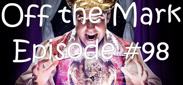 Off the Mark Episode #0098